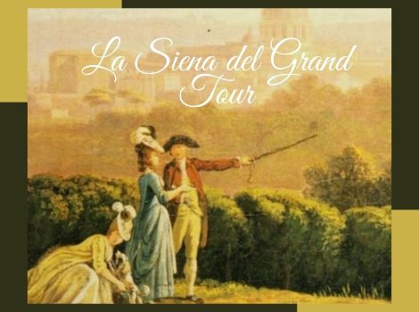 La Siena del Grand Tour: un modo divertente per scoprire Siena